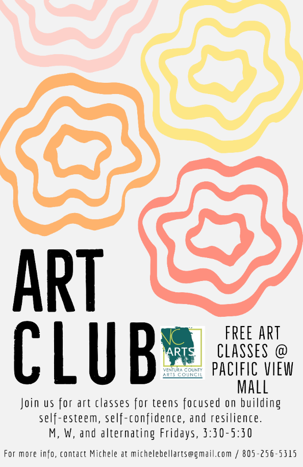 Colorful flower-like line drawings Ventura County Arts Council Art Club: Free art classes at Pacific View Mall. Join us for art classes for teens focused on building self-esteem, self-confidence, and resilience. Monday, Wednesday, and alternating Friday's, from 3:30-5:30 p.m. For more info, contact Michele at Michelebellarts@gmail.com / 805-256-5315.